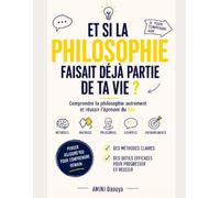 ET SI LA PHILOSOPHIE FAISAIT DEJA PARTIE DE TA VIE ?