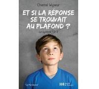 Et si la réponse se trouvait au plafond ?: Une méthode novatrice d'apprentissage : le système 1-2-3