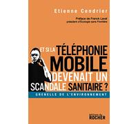 Et si la téléphonie mobile devenait un scandale sanitaire ?