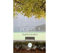 Et si la vie devenait poésie ?