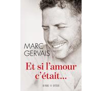 Et si l'amour c'était... - Marc Gervais - Un Monde Different - broché - Guide