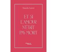 Et si l'amour n'était pas mort