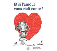 Et si l'amour vous était conté ? - Boris Cyrulnik - Philippe Duval - broché - Essai