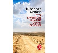 Et si l'aventure humaine devait échouer