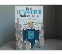 Et si le bonheur était en nous ?