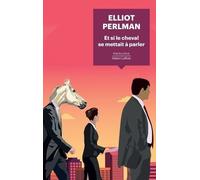 Et Si Le Cheval Se Mettait À Parler