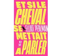 Et si le cheval se mettait à parler