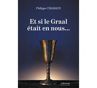 Et si le Graal était en nous...