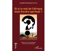 Et si le mal de l'Afrique était d'ordre spirituel ?
