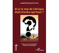 Et si le mal de l'Afrique était d'ordre spirituel ?