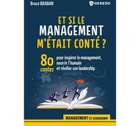 Et si le management m'était conté ? Bruce Braban (Auteur)