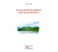 Et si le maréchal Mobutu était de l'autre rive ? - René Sakas - L'harmattan - broché - Essai