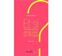 Et si le mérite pouvait encore servir en Afrique ? Récit de vie - Jacques Iyulu - L'harmattan - broché - Récit