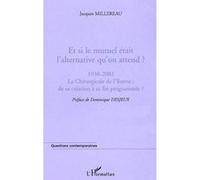 Et si le mutuel était l'alternative qu'on attend ? 1938-2002 La Chirurgicale de l'Yonne : de sa création à sa fin programmée ? - Jacques Millereau - L'harmattan - broché - Essai