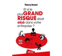 Et si le plus grand risque était déjà dans votre entreprise ? - Thierry Brenet - Afnor - broché - Etude