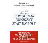 Et Si Le Prochain Président Était Un Roi ? - République Ou Monarchie ? Un Match Pour La Démocratie