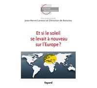 Et si le soleil se levait à nouveau sur l'Europe ? - Christian Boissieu - Fayard - broché - Essai