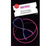 Et si le temps n'existait pas ? - Carlo Rovelli - Dunod - Poche - Essai