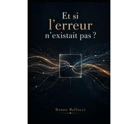 Et si l'erreur n'existait pas ?