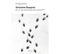 Vinciane Despret – Et si les animaux écrivaient ? – Essai – Broché
