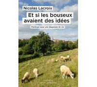 Et si les bouseux avaient des idées Plaidoyer pour une diagonale de vie - Nicolas Lacroix - Le Pythagore Eds - broché - Essai