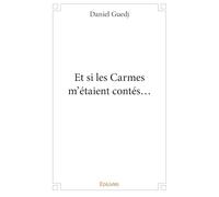 Et si les Carmes m'étaient contés...