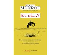 Randall Munroe – Et si... ? – Les réponses les plus scientifiques – Poche