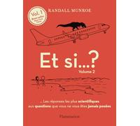 Randall Munroe – Et si... ? – Traduit par Thierry Piélat – Flammarion