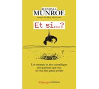 Et si... ? Les réponses les plus scientifiques aux questions que vous ne vous êtes jamais posées - Randall Munroe - Flammarion - Poche - Essai