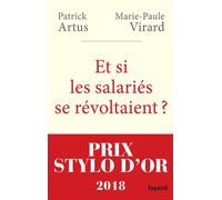Et si les salariés se révoltaient ? - Patrick Artus - Fayard - broché - Récit