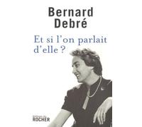 Et Si L'on Parlait D'elle ?