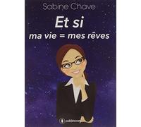 Et Si Ma Vie = Mes Reves
