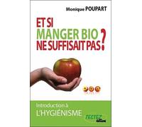 Et si manger bio ne suffisait pas ?