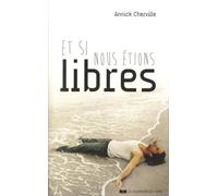 Et Si Nous Étions Libres