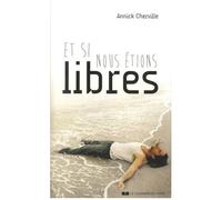 Et Si Nous Étions Libres