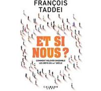 Et si nous ? François Taddei (Auteur)