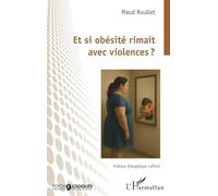 Et si obésité rimait avec violences ? – L'Harmattan
