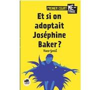 Et si on adoptait Joséphine Baker? Mano Gentil (Auteur)