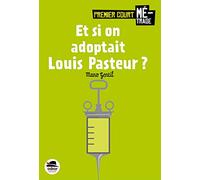 Et si on adoptait Louis Pasteur?