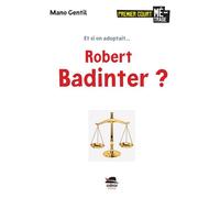 Et si on adoptait... Robert Bandinter ? - Mano Gentil - Oskar - broché - Roman junior