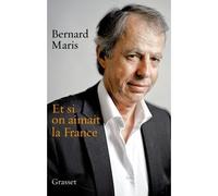 Et si on aimait la France - Bernard Maris - Grasset - broché - Essai