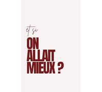 Et si on allait mieux ?
