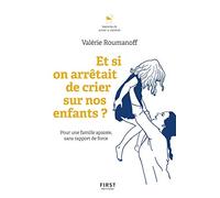 Et si on arrêtait de crier sur nos enfants ?