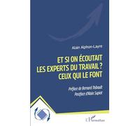 Et si on écoutait les experts du travail ? Ceux qui le font