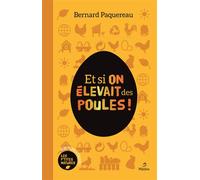 Et si on élevait des poules ! - Bernard Paquereau - Metive - relié - Guide