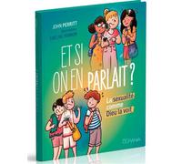 Et si on en parlait ? La sexualité comme Dieu la voit - John Perritt - Ourania - broché - Document jeunesse