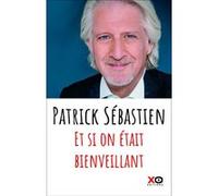 Patrick Sébastien – Et si on était bienveillant