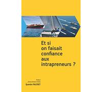 Et si on faisait confiance aux intrapreneurs ?