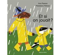 Et si on jouait ? - Ana Pessoa - Memo Eds - cartonné - Album jeunesse