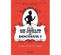 Et si on jouait au docteur ?: Les jeux de rôle très coquins